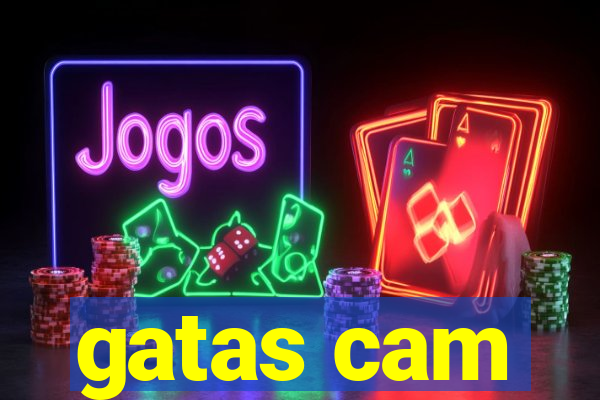 gatas cam